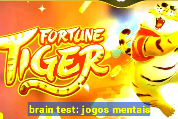 brain test: jogos mentais